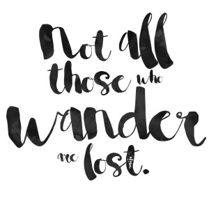 not all those who wander